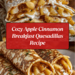 Apple Cinnamon Breakfast Quesadillas Recipe