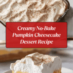 Homemade Pumpkin Cheesecake Delight Recipe