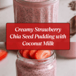 Strawberry Chia Seed Pudding with Coconut Milk Recipe